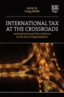 Image for International tax at the crossroads  : institutional and policy reform in the era of digitalisation