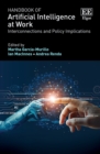 Image for Handbook of artificial intelligence at work  : interconnections and policy implications