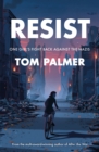 Resist  : one girl's fight back against the Nazis - Palmer, Tom