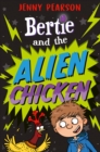 Image for Bertie and the alien chicken