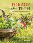 Image for Forage &amp; stitch  : using natural materials in textile art