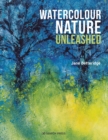 Image for Watercolour nature unleashed