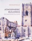 Image for Atmospheric Buildings in Watercolour