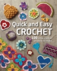 Image for Quick and easy crochet  : 100 little crochet projects to make