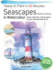 Image for Ready to Paint in 30 Minutes: Seascapes