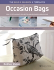 Image for The build a bag book - occasion bags  : sew 15 stunning projects and endless variations