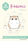 Image for Kawaii  : draw over 50 cute creations in 10 easy steps