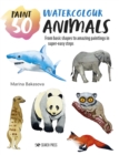 Image for Paint 50 watercolour animals  : from basic shapes to amazing paintings in super-easy steps