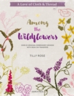 Image for Among the wildflowers  : over 25 original embroidery designs with iron-on transfers