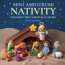 Image for Mini Amigurumi Nativity : Crochet the Christmas Story