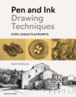 Image for Pen and Ink Drawing Techniques : How-Tos, Subjects and Prompts