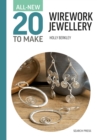 Image for All-New Twenty to Make: Wirework Jewellery