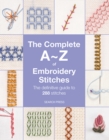 Image for The Complete A-Z of Embroidery Stitches