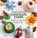 Image for Amigurumi chocolate cozies: 20 crochet candy covers to gift &amp; love