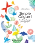 Image for Simple origami: over 50 pretty paper folding projects