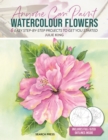 Image for Watercolour Flowers: 6 Easy Step-by-Step Projects to Get You Started