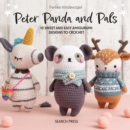 Image for Peter Panda and Pals: 10 Sweet and Easy Amigurumi Designs to Crochet