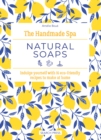 Image for Natural Soaps: Indulge Yourself With 16 Eco-Friendly Recipes to Make at Home