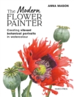 Image for The Modern Flower Painter: Creating Vibrant Botanical Portraits in Watercolour