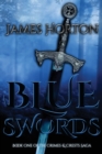 Image for Blue Swords : Book One of The Crimes &amp; Crests Saga