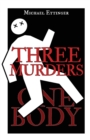 Image for Three Murders - One Body