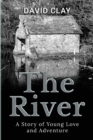 Image for The River : A Story of Young Love and Adventure