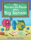 Image for The Pea and the Pansie Start Big School
