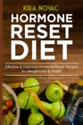 Image for Hormone Reset Diet : Effective &amp; Delicious Hormone Reset Recipes for Weight Loss &amp; Health