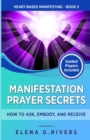 Image for Manifestation Prayer Secrets : How to Ask, Embody and Receive