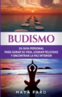 Image for Budismo : Su Guia Personal para Sanar su Vida, Lograr Felicidad y Encontrar la Paz Interior