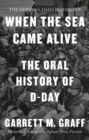 Image for D-Day: the oral history : the full, momentous story, told by the people who were there