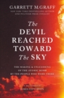 Image for The Devil Reached Toward the Sky