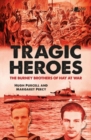 Image for Tragic heroes  : the Burney brothers of Hay at war