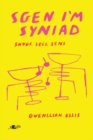 Image for Sgen I&#39;m Syniad - Snogs, Secs, Sens