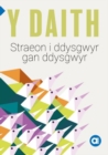 Image for Y daith  : storèiau i ddysgwyr gan ddysgwyr