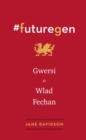 Image for #Futuregen: Gwersi o Wlad Fechan