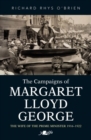 Image for Campaigns of Margaret Lloyd George, The - The Wife of the Prime Minister 1916-1922