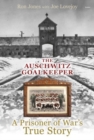 Image for Auschwitz Goalkeeper, The - A Prisoner of War&#39;s True Story