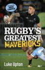 Image for Rugby&#39;s greatest mavericks