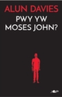Image for Pwy yw Moses John?