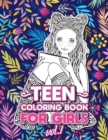 Image for Teen Coloring Books for Girls : Fun activity book for Older Girls ages 12-14, Teenagers; Detailed Design, Zendoodle, Creative Arts, Relaxing ad Stress Relief!
