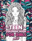 Image for Teen Coloring Books for Girls : Fun activity book for Older Girls ages 12-14, Teenagers; Detailed Design, Zendoodle, Creative Arts, Relaxing ad Stress Relief!