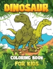 Image for DINOSAUR COLORING BOOK for kids : Great Gift For Boys &amp; Girls Ages 4-8!