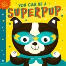 Image for You can be a Superpup