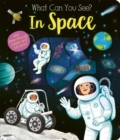 Image for In space  : with peep-through pages and fun facts!