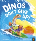 Dinos don't give up! - Halls, Smriti