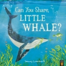 Image for Can you share, Little Whale?
