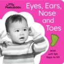 Image for Little Peekaboos: Eyes, Ears, Nose and Toes