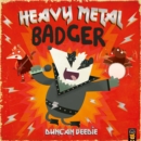 Image for Heavy metal badger