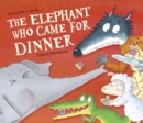 Image for The Elephant Who Came for Dinner